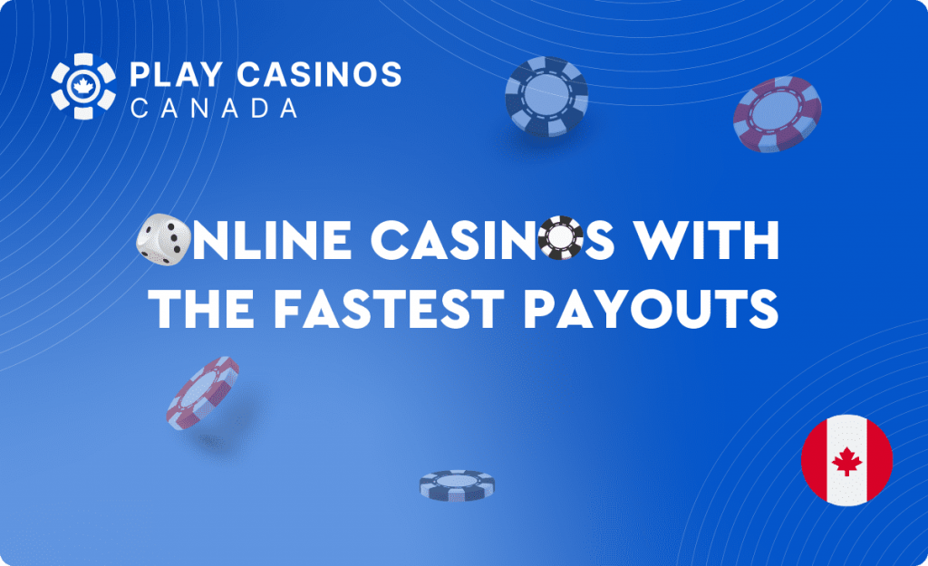 Fastest Payout Online Casino Canada - Casinos with Instant Withdrawals